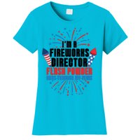 Im A Fireworks Director Power 4th Of July Meaningful Gift Women's T-Shirt