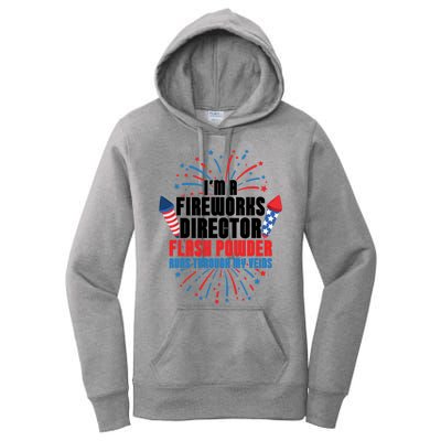 Im A Fireworks Director Power 4th Of July Meaningful Gift Women's Pullover Hoodie