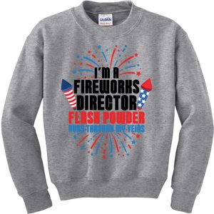 Im A Fireworks Director Power 4th Of July Meaningful Gift Kids Sweatshirt