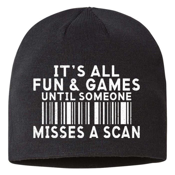 Its All Fun And Games Until Someone Misses A Scan Postal Sustainable Beanie