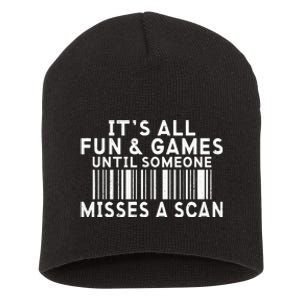 Its All Fun And Games Until Someone Misses A Scan Postal Short Acrylic Beanie