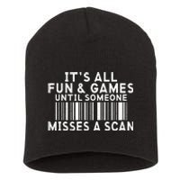 Its All Fun And Games Until Someone Misses A Scan Postal Short Acrylic Beanie