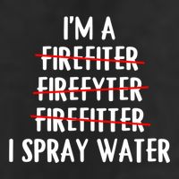 IM A Firefighter I Spray Water Funny Fire Firefighting Gift 7 Panel Mesh Trucker Snapback Hat