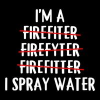 IM A Firefighter I Spray Water Funny Fire Firefighting Gift Impact Tech Backpack