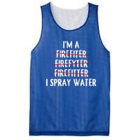 IM A Firefighter I Spray Water Funny Fire Firefighting Gift Mesh Reversible Basketball Jersey Tank