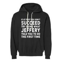 If At First You Dont Succeed Custom Name Personalized Text Garment-Dyed Fleece Hoodie