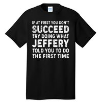 If At First You Dont Succeed Custom Name Personalized Text Tall T-Shirt