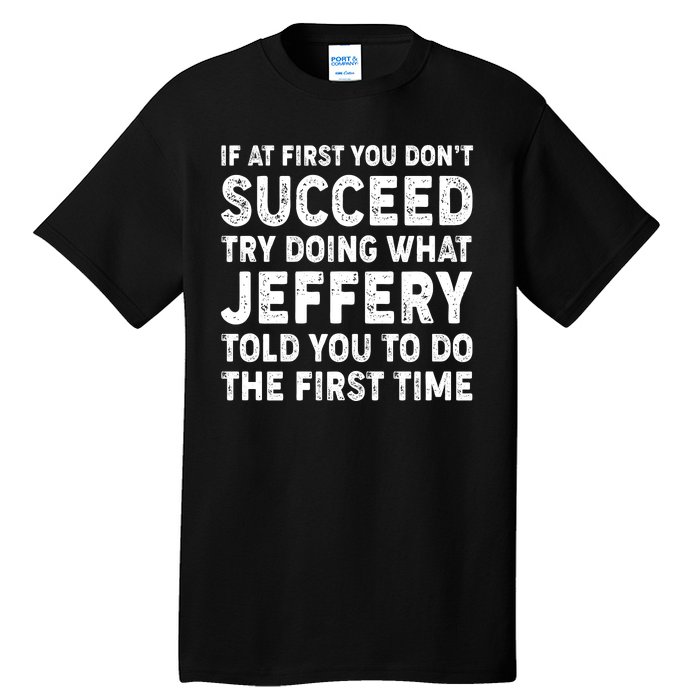 If At First You Dont Succeed Custom Name Personalized Text Tall T-Shirt