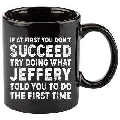 If At First You Dont Succeed Custom Name Personalized Text 11oz C Handle Ceramic Mug