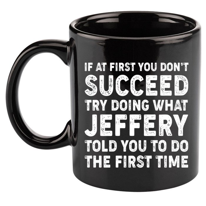 If At First You Dont Succeed Custom Name Personalized Text 11oz C Handle Ceramic Mug
