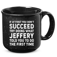 If At First You Dont Succeed Custom Name Personalized Text 15oz Campfire Ceramic Mug