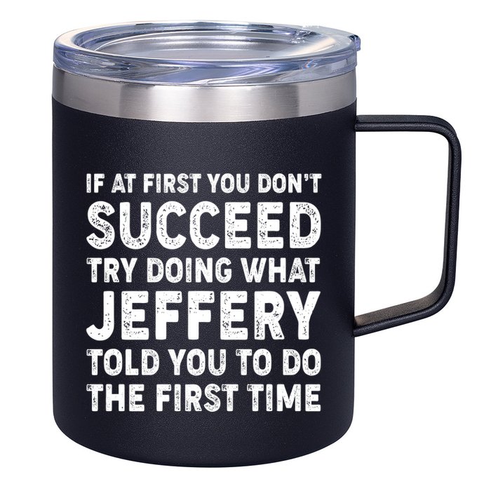 If At First You Dont Succeed Custom Name Personalized Text 12oz Stainless Steel Coffee Mug