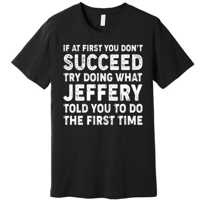 If At First You Dont Succeed Custom Name Personalized Text Premium T-Shirt