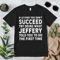 If At First You Dont Succeed Custom Name Personalized Text Premium T-Shirt