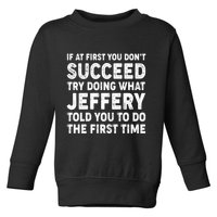 If At First You Dont Succeed Custom Name Personalized Text Toddler Sweatshirt
