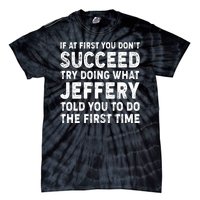 If At First You Dont Succeed Custom Name Personalized Text Tie-Dye T-Shirt