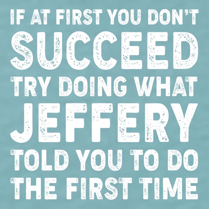 If At First You Dont Succeed Custom Name Personalized Text Sueded Cloud Jersey T-Shirt