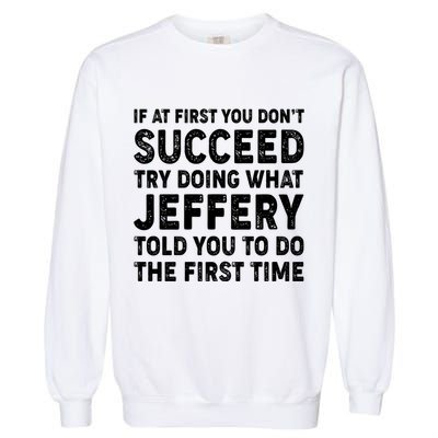 If At First You Dont Succeed Custom Name Personalized Text Garment-Dyed Sweatshirt