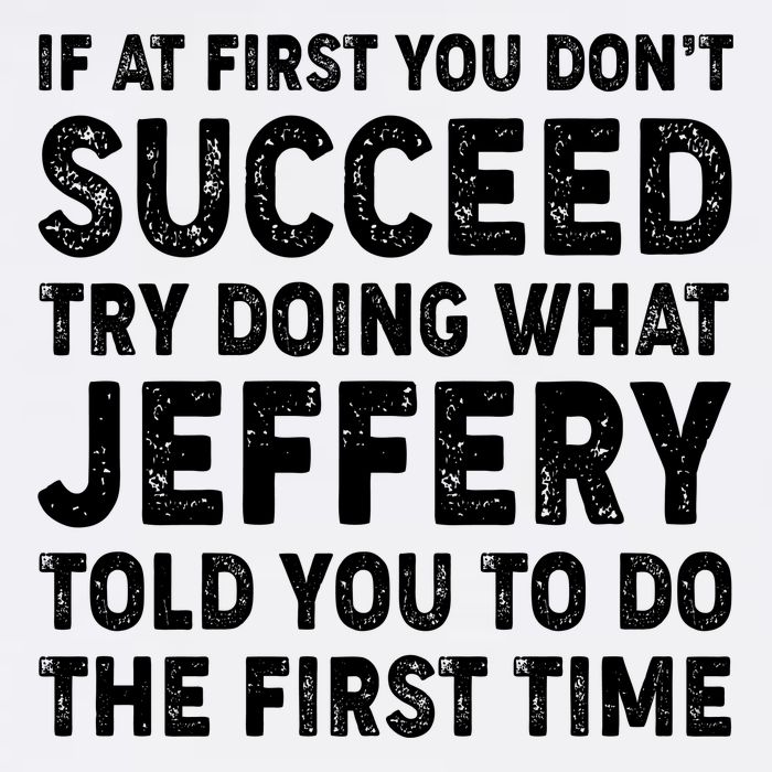 If At First You Dont Succeed Custom Name Personalized Text Garment-Dyed Sweatshirt