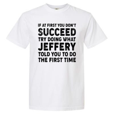 If At First You Dont Succeed Custom Name Personalized Text Garment-Dyed Heavyweight T-Shirt