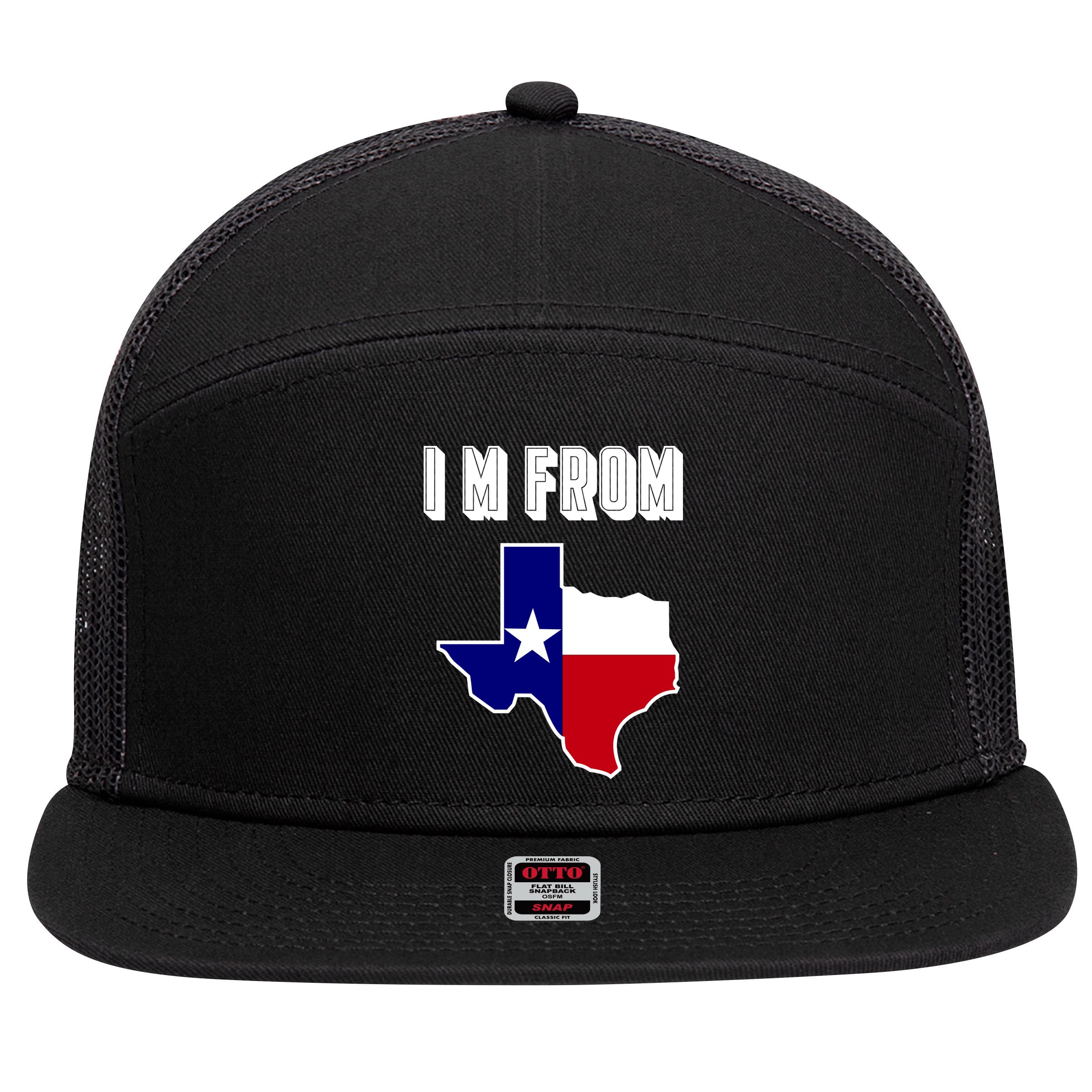 I Am From Texas 7 Panel Mesh Trucker Snapback Hat