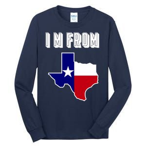 I Am From Texas Tall Long Sleeve T-Shirt