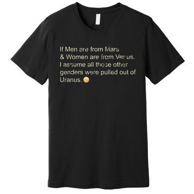 If Are From Mars And Women From Venus Out Of Uranus Premium T-Shirt