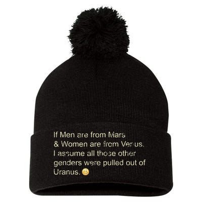 If Are From Mars And Women From Venus Out Of Uranus Pom Pom 12in Knit Beanie