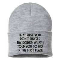 If At First You DonT Succeed Try Doing What I Told You To Sustainable Knit Beanie