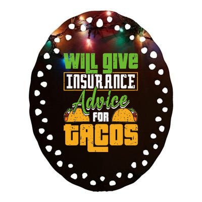 Insurance Advice For Tacos Insurance Agent Insurance Broker Ceramic Oval Ornament