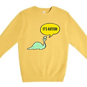 ItS Autism! Funny Dinosaur Autism Gift Premium Crewneck Sweatshirt