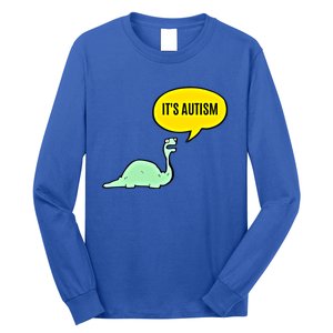 ItS Autism! Funny Dinosaur Autism Gift Long Sleeve Shirt