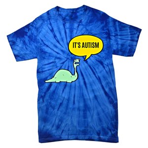 ItS Autism! Funny Dinosaur Autism Gift Tie-Dye T-Shirt