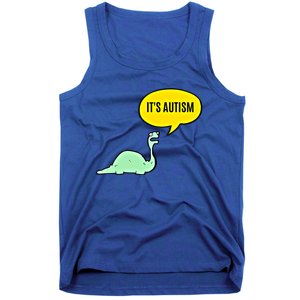 ItS Autism! Funny Dinosaur Autism Gift Tank Top