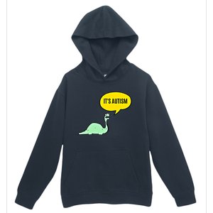 ItS Autism! Funny Dinosaur Autism Gift Urban Pullover Hoodie