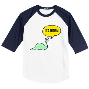 ItS Autism! Funny Dinosaur Autism Gift Baseball Sleeve Shirt