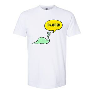 ItS Autism! Funny Dinosaur Autism Gift Softstyle CVC T-Shirt