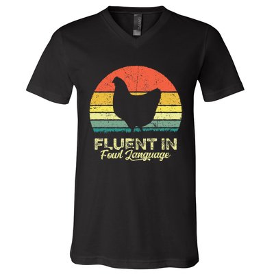 I Am Fluent In Fowl Language Foul Chicken Farm Farmer V-Neck T-Shirt