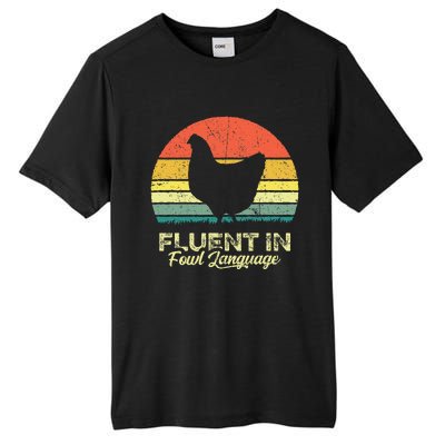 I Am Fluent In Fowl Language Foul Chicken Farm Farmer Tall Fusion ChromaSoft Performance T-Shirt