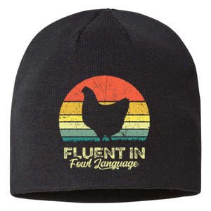 I Am Fluent In Fowl Language Foul Chicken Farm Farmer Sustainable Beanie