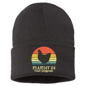 I Am Fluent In Fowl Language Foul Chicken Farm Farmer Sustainable Knit Beanie