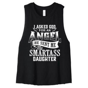 I Asked For An Angel God Sent Me A Smartass Daughter Women's Racerback Cropped Tank