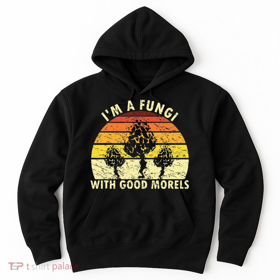 I'm A Fungi Funny Mushroom Foraging Retro FungiHunter Hoodie