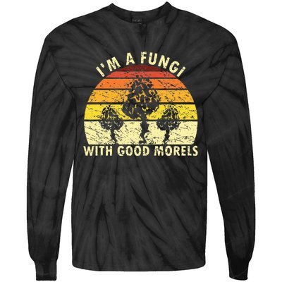 I'm A Fungi Funny Mushroom Foraging Retro FungiHunter Tie-Dye Long Sleeve Shirt