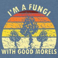 I'm A Fungi Funny Mushroom Foraging Retro FungiHunter Garment-Dyed Sweatshirt