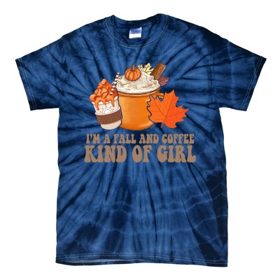 Im A Fall And Coffee Kind Of Girl Cute Tie-Dye T-Shirt