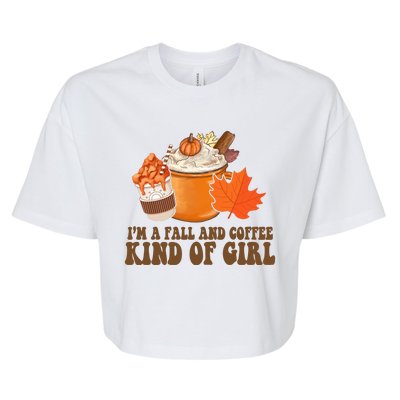 Im A Fall And Coffee Kind Of Girl Cute Bella+Canvas Jersey Crop Tee