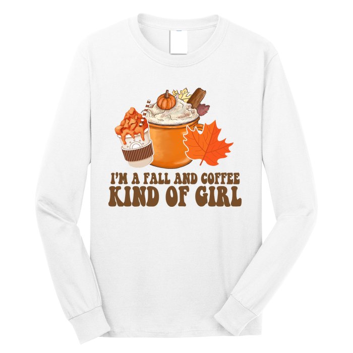 Im A Fall And Coffee Kind Of Girl Cute Long Sleeve Shirt