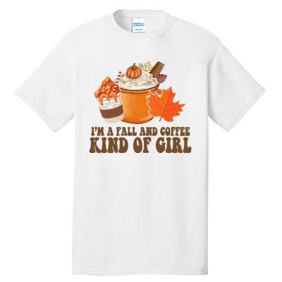 Im A Fall And Coffee Kind Of Girl Cute Tall T-Shirt