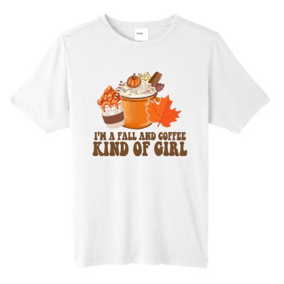 Im A Fall And Coffee Kind Of Girl Cute Tall Fusion ChromaSoft Performance T-Shirt